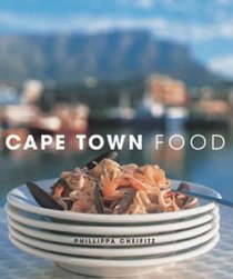 Cape Town Food: Way We Eat in Cape Town Today