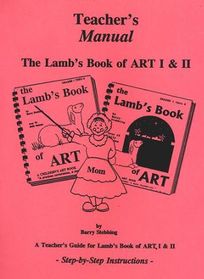 The Lamb's Book of Art 1 & 2: Teacher's Manual