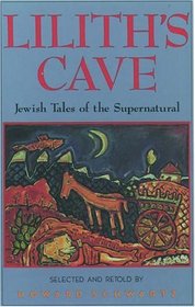 Lilith's Cave: Jewish Tales of the Supernatural