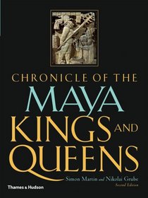 Chronicle of the Maya Kings and Queens, Second Edition (Chronicles)