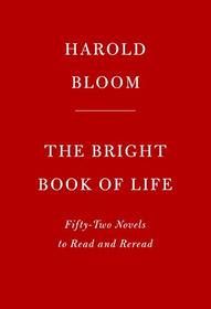 The Bright Book of Life: Novels to Read and Reread