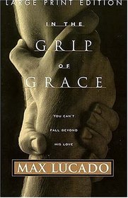 In the Grip of Grace (Large Print)
