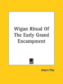 Wigan Ritual Of The Early Grand Encampment