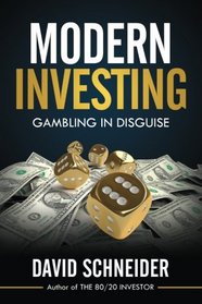 Modern Investing: Gambling in Disguise