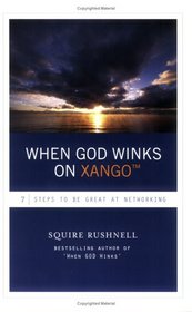 When God Winks on XanGo: 7 Steps to be Great at Networking