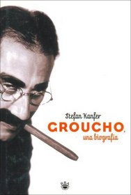Groucho - Una Biografia (Spanish Edition)