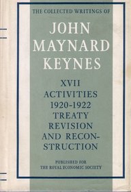 The Activities 1920-1922: v. 17: Treaty Revision and Reconstruction (Collected works of Keynes)