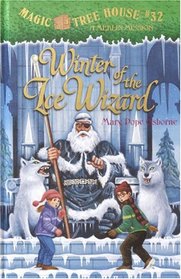 Winter of the Ice Wizard (Magic Tree House, No 32)