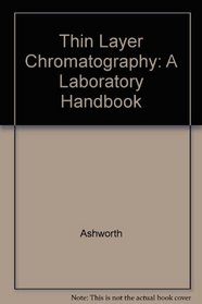 Thin Layer Chromatography: A Laboratory Handbook