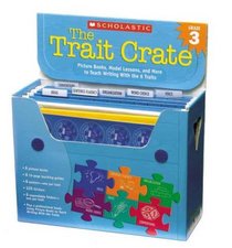 Trait Crate: Grade 3: Picture Books, Model Lessons, and More to Teach Writing With the 6 Traits