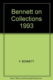 Bennett on Collections, 1993 Edition