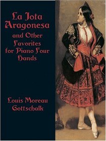 La Jota Aragonesa and Other Favorites for Piano Four Hands