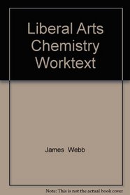 Liberal Arts Chemistry Worktext