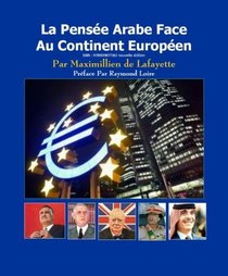 La Pensee Arabe Face Au Continent Europeen (English and French Edition)