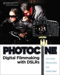 Photocine: Digital Filmmaking with DSLRs