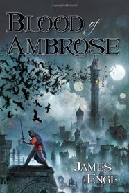 Blood of Ambrose (Morlock Ambrosius, Bk 1)