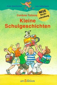 Kleine Schulgeschichten. (Ab 7 J.).