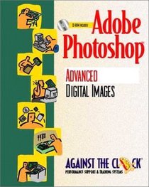Adobe Photoshop 5: Advanced Digital Images and Student CD Package