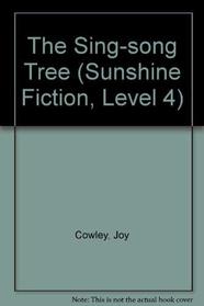 The Sing-song Tree (Sunshine Fiction, Level 4)