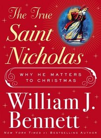 The True Saint Nicholas: Why He Matters to Christmas