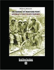 The Marines of Montford Point (EasyRead Super Large 18pt Edition): America's First Black Marines