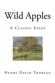 Wild Apples: A Classic Essay