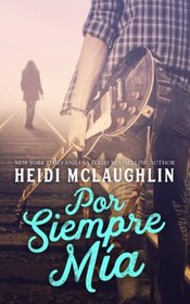 Por Siempre Mia (Spanish Edition)