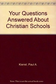 Your Questions Answered About Christian Schools