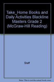 Take_Home Books and Daily Activities Blackline Masters Grade 2 (McGraw-Hill Reading)