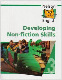 Nelson English: Developing Non-fiction Skills Bk.3