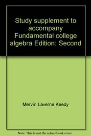 Study supplement to accompany Fundamental college algebra