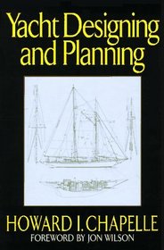 Yacht Designing and Planning: For Yachtsmen, Students, and Amateurs