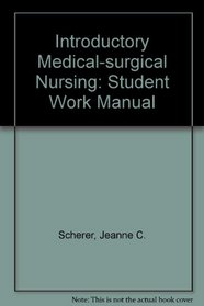 Introductory Medical-surgical Nursing: Student Work Manual