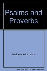 Psalms and Proverbs