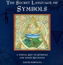 The Secret Language of Symbols: A Visual Key to Symbols and Their Meanings --1997 publication.