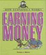 Earning Money (How Economics Works)