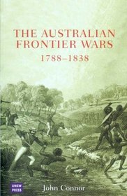 The Australian Frontier Wars 1788-1838