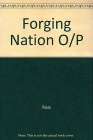 Forging the Nation 1763-1828