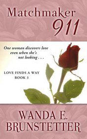 Matchmaker 911 (Love Finds a Way)