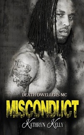 Misconduct (Death Dwellers MC) (Volume 5)