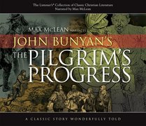 The Pilgrim's Progress (Listener's Collection of Classic Christian Literature)