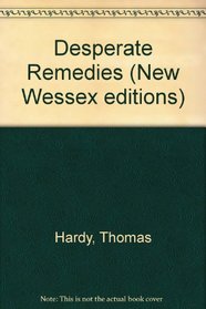Desparate Remedies (New Wessex editions)