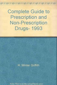 Complete Guide to Prescription and Non-Prescription Drugs, 1993 (Complete Guide to Prescription  Non-Prescription Drugs)