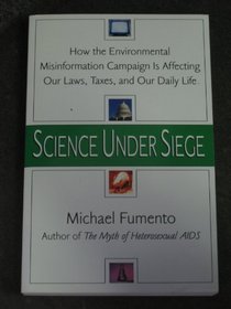 Science Under Siege: How the Environmental Misinformation Campaign Is Affecting Our Lives