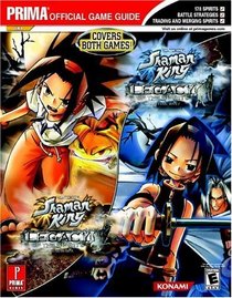 Shaman King: Legacy of Spirits, Soaring Hawk and Sprinting Wolf : Prima Official Game Guide (Prima Official Game Guides)