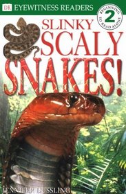 DK Readers: Slinky, Scaly Snakes (Level 2: Beginning to Read Alone)