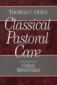 Crisis Ministries (Classical Pastoral Care Series)