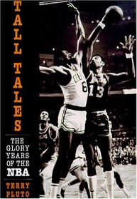 Tall Tales: The Glory Years of the Nba