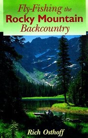 Fly Fishing the Rocky Mountain Backcountry