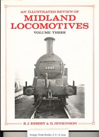 An Illustrated Review of Midland Locomotives from 1883: Tank Engines v. 3